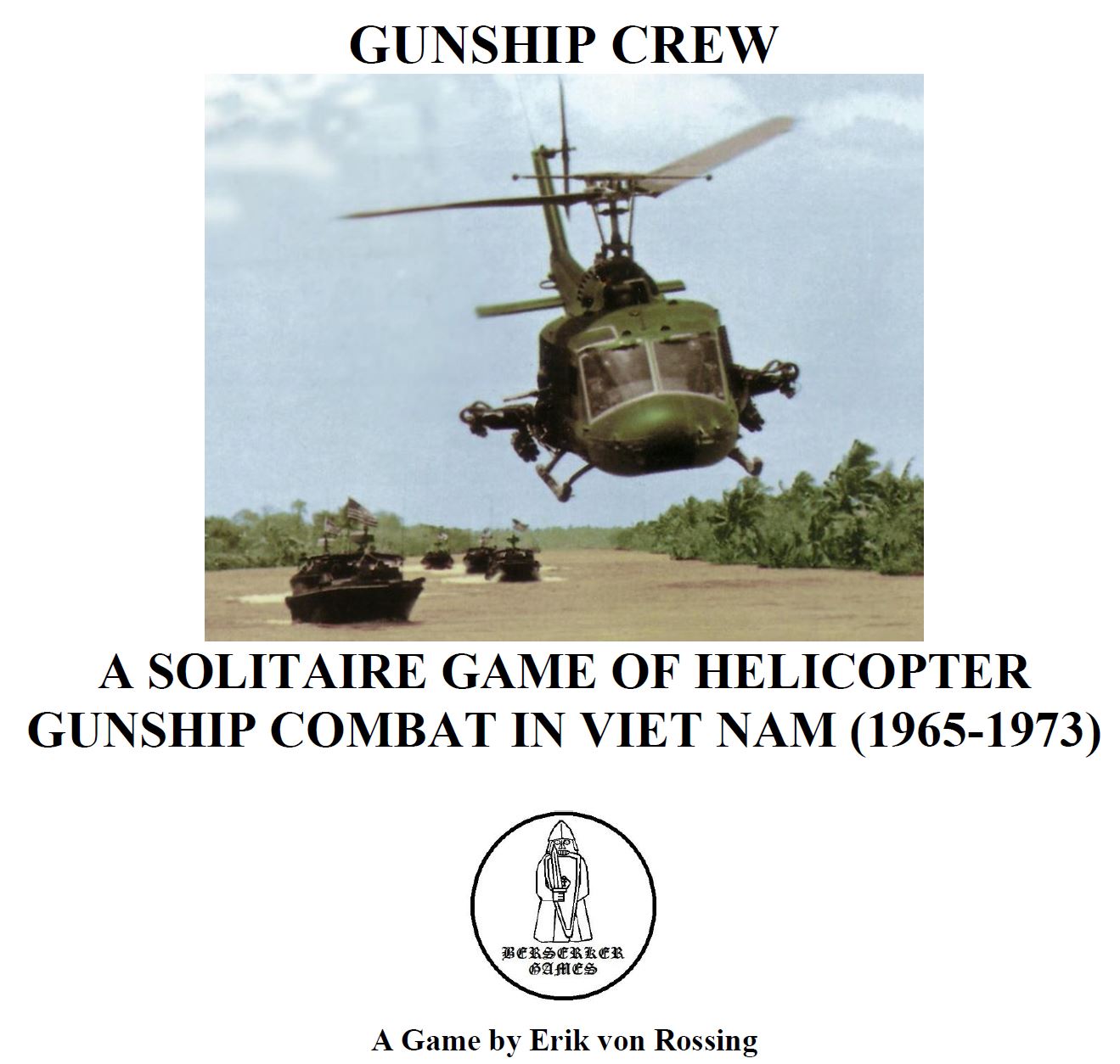 Gunship Crew: A Solitaire Game of Helicopter Gunship Combat in Viet Nam - PRINT AND PLAY